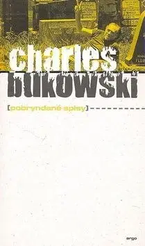 Pobryndané spisy - Charles Bukowski