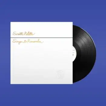 Scritti Politti - Songs To Remember (Reissue) LP - Scritti Politti