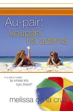 Au-pair: koupání na adama - Melissa De La Cruz