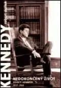 Nedokončený život-John F. Kennedy 1917-1963 - Robert Dallek