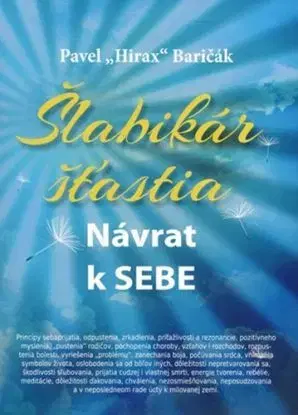 Šlabikár šťastia 1. Návrat k sebe - Pavel Hirax Baričák