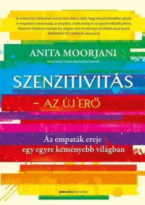 Szenzitivitás - Az új erő - Anita Moorjani