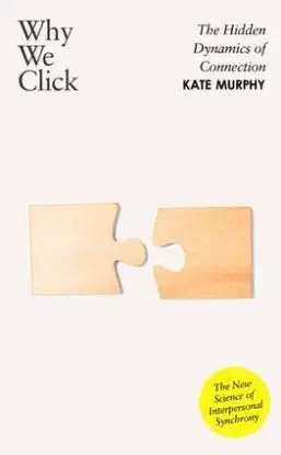 Why We Click - Kate Murphy