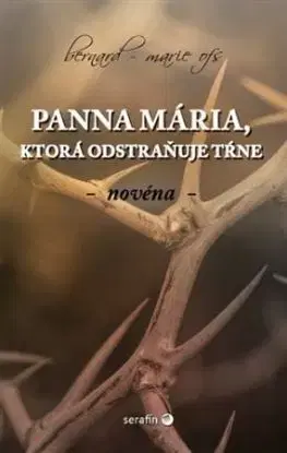 Panna Mária, ktorá odstraňuje tŕne - Bernard-Marie OFS