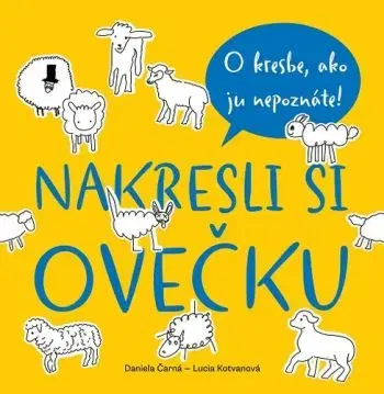 Nakresli si ovečku - Lucia Kotvanová, Daniela Čarná