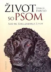 Život so psom - Štefan Danko