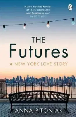 The Futures - A New York love story - Anna Pitoniak