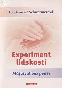 Experiment lidskosti - Heidemarie Schwermerová