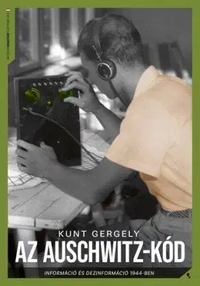 Az Auschwitz-kód - Gergely Kunt