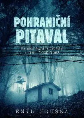 Pohraniční pitaval - Emil Hruška