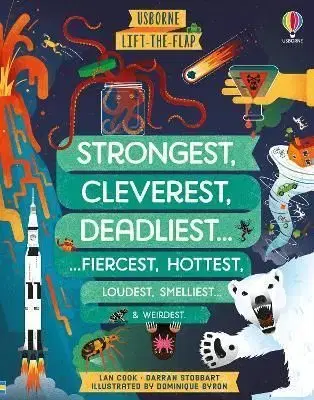 Lift-the-flap Strongest, Cleverest, Deadliest... - Darran Stobbart, Lan Cook