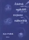 Žádná setkání nejsou náhodná
