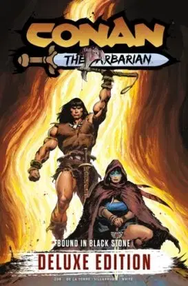 Conan the Barbarian: Bound In Black Stone Deluxe Edition - Zub Jim, Robert De La Torre