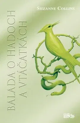 Hry o život 0: Balada o hadoch a vtáčatkách, 2. vydanie - Suzanne Collins