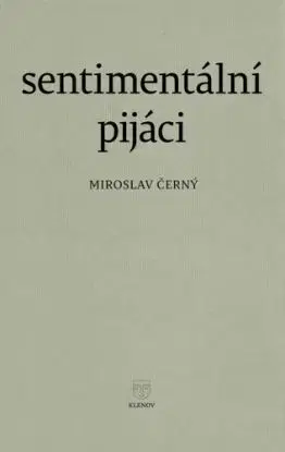 Sentimentální pijáci - Miroslav Černý