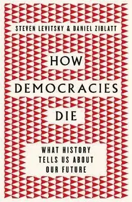 How Democracies Die