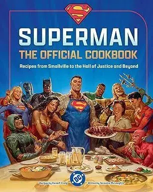 DC: Superman: The Official Cookbook - Elena P. Craig, Jermaine cLaughlin