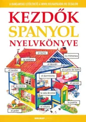 Kezdők spanyol nyelvkönyve - Helen Daviesová, Zsuzsanna Valkóné Pogány
