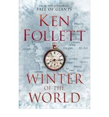 Winter of the World - Ken Follett