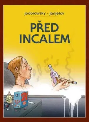 Před Incalem (brožovaná väzba) - Alejandro Jodorowsky