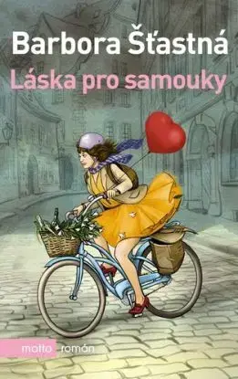 Láska pro samouky - Barbora Šťastná