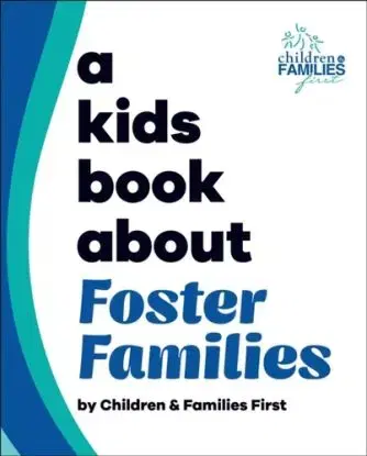A Kids Book About Foster Families - & Families First