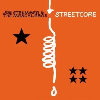 Strummer Joe & The Mescaleros - Streetcore LP - Joe Strummer