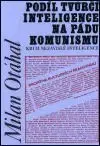 Podíl tvurčí inteligence na pádu komunismu - Milan Otáhal