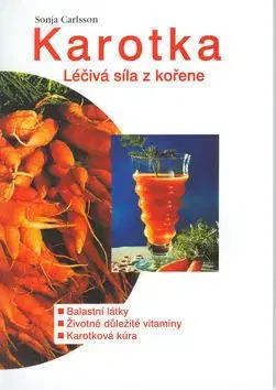 Karotka Léčivá síla z kořene - Sonja Carlsson