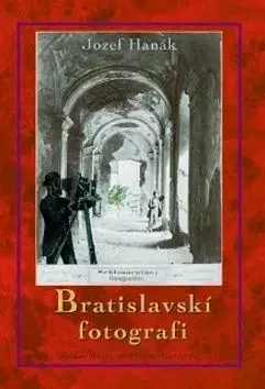 Bratislavskí fotografi - Jozef Hanák