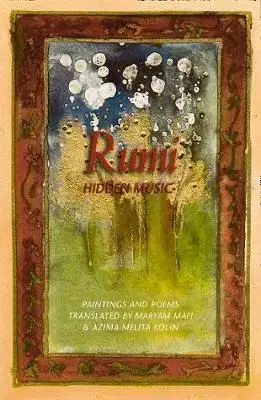 Rumi: Hidden Music - Maryam Mafi, Azima Melita Kolin