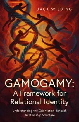 Gamogamy: A Framework for Relational Identity - Jack Wilding