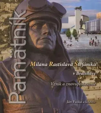 Pamätník Milana Rastislava Štefánika v Bratislave - Ján Fuska