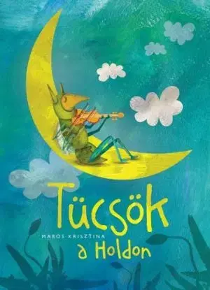 Tücsök a Holdon - Krisztina Maros
