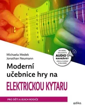 Moderní učebnice hry na elektrickou kytaru - Michaela Medek, Jonathan Neumann