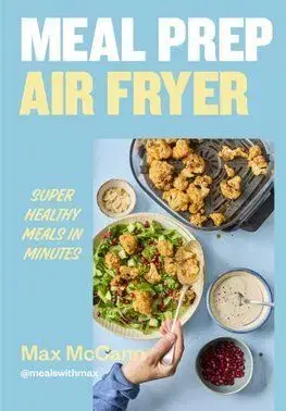 Meal Prep Air Fryer - Max McCann