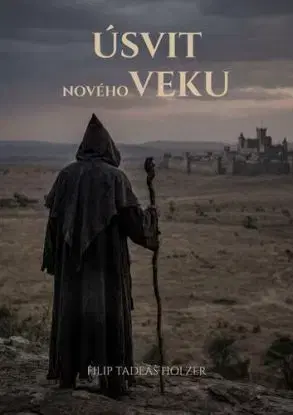 Úsvit Nového veku - Filip Tadeáš Holzer