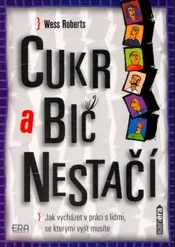 Cukr a bič nestačí - Roberts Wess