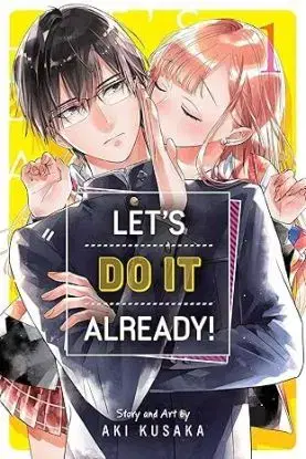 Let's Do It Already!, Vol. 1 - Aki Kusaka, Aki Kusaka