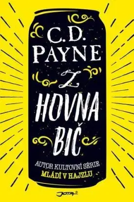 Z hovna bič - C. D. Payne