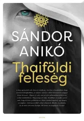 Thaiföldi feleség - Anikó Sándor