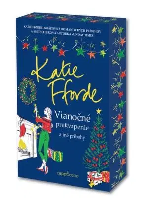 Vianočné prekvapenie a iné príbehy - Katie Fforde, Silvia Demovičová