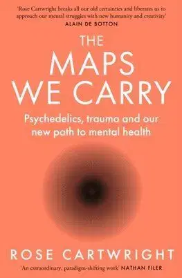 The Maps We Carry - Rose Cartwright