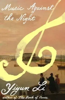 Music Against the Night - Yiyun Li