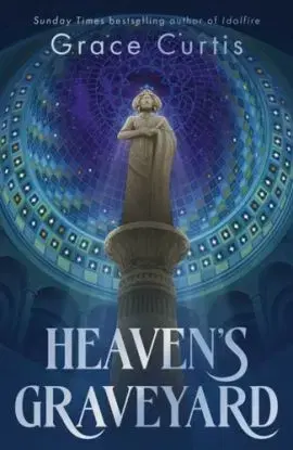 Heaven's Graveyard - Grace Curtis