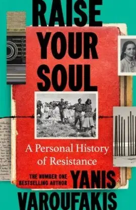 Raise Your Soul - Yanis Varoufakis