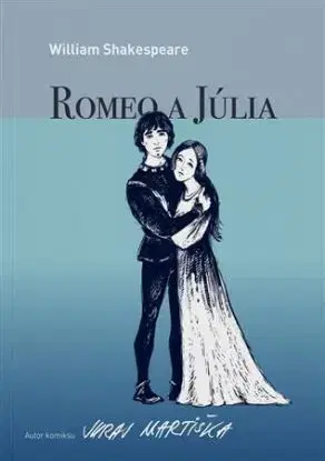 William Shakespeare: Romeo a Júlia (grafický román) - William Shakespeare, Ľubomír Feldek