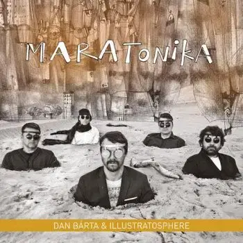 Bárta Dan & Illustratosphere - Maratonika (Remastered) CD - Dan Bárta