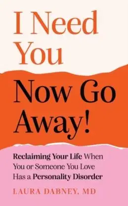 I Need You... Now Go Away! - Laura Dabney