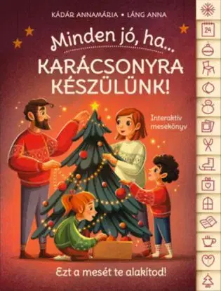 Minden jó, ha - Karácsonyra készülünk! - Interaktív mesekönyv - Annamária Kádár